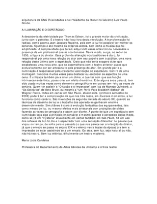 Finalmente rosqueie novamente o bocal de aperto da lanterna e pronto! Seu
equipamento alternativo de cromoterapia já pode ser utilizado:
Não se esqueça também de guardar seus filtros entre papéis macios para não riscá-
los. Aliás, isso deve ser feito por todo profissional de iluminação.
9DOPLU 3HUH] H 0DUFHOR ,ULDUWH
 