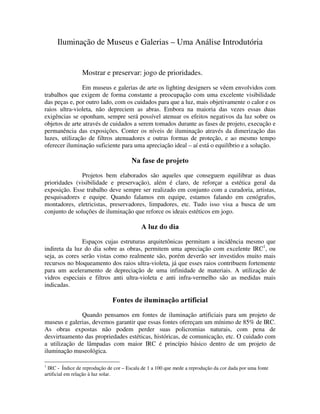 Dentro do bocal, você encontrará uma lâmina horizontal onde se dá o contato entre a
parte final da lâmpada e o metal do bocal. Levante um pouco essa lâmina sem deixá-la
muito na vertical. isso lhe possibilitará uma margem de ajuste maior quando a
lâmpada for novamente rosqueada no bocal.
Vá girando a lâmpada até que ela encoste nesse contato, então, faça com que o
conjunto de filamentos fique em paralelo com a lente do equipamento. Isso vai fazer
com que a luz que é projetada por esse jogo de filamentos não rebata na parte interna
do equipamento e não produza aqueles fantasmas na projeção.
 
