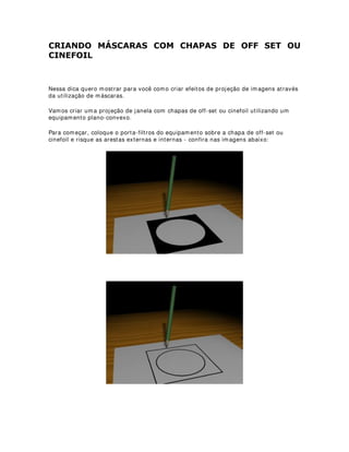 - Em 1876, pela primeira vez, durante a representação de suas óperas em Bayreuth,
Richard Wagner, (1813 - 1833) mergulha a sala no escuro.
- Essa medida é pouco a pouco adotada na Inglaterra, na França e no restante dos
teatros europeus.
- Perda da consciência da realidade que rodeia o expectador. Estado parcial de
hipnotismo.
- A técnica de iluminação devia respeitar e servir às estruturas e aos objetivos da
cena.
- O teatro deixa de ser o imenso salão da sociedade burguesa.
8PD QRYD HVWpWLFD DWUDYpV GD OX]
- Separação nítida entre palco e platéia.
- Participação da luz enquanto forma particular do olhar.
- Sugere impressões, revela a materialidade e o significado das coisas captando-as nas
suas 3 dimensões.
- A iluminação integra-se à cenografia configurando uma única representação da
realidade.
1RYDV GHVFREHUWDV
- Em 1902 o cenógrafo Mariano Fortuny desenvolve na Alemanha o Kuppelhorizont
um antepassado do ciclorama.
- O ciclorama trouxe altura à cena, modificou a arquitetura do cenário e criou sensação
de infinito.
- Fortuny também desenvolve sistemas de adaptação de coloração da luz.
- A luz elétrica fez com que toda a estrutura teatral mudasse radicalmente.
0XGDQoDV UDGLFDLV
- A luz elétrica provocou mudanças no conceito de cenografia, figurino, alterando o
aspecto visual do espetáculo.
- O cenário pictórico é substituído pelo cenário construído (objetos reais, portas,
móveis, paredes, etc).
- O cenário torna-se uma realidade tridimensional.
- Surgem os spotlights, com suas lentes (vantagens de focagem), obturadores (ajustes
de abertura), instalação à distância, direcionamento preciso, regulagem de posição fixa
ou móvel, facilidade para captar o objeto de qualquer ângulo, suporte para filtros
coloridos.
0HVDV GH FRQWUROH
- Mesas de torneiras para iluminação a gás.
- Mesas com controle de alavanca para imersão em solução salina.
- Mesas de controle com resistores de mola.
- Mesas analógicas com placas transistorizadas.
- Mesas digitais - chips de computadores.
9DOPLU 3HUH]
 