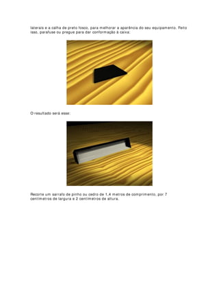 Você também já sabe, se tiver alguma dúvida, mande um e-mail.
 