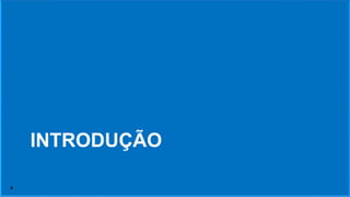 INTRODUÇÃO
4
 