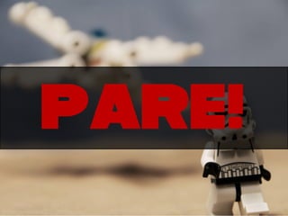 Pare!
 