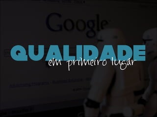 Qualidadeem primeiro lugar
 