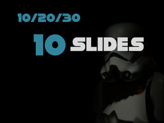 10/20/30
10 slides
 