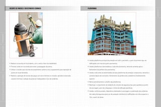 RECORTE DE PAREDES E REVESTIMENTO CERÂMICO                                                        PLATAFORMAS




                                                                                                                                                                                                                                                   páginas 6 e 7
|
SUPLEMENTO
|
indústria da construção civil – edificações




                                                                                                                                                 Instalar plataforma principal de proteção em todo o perímetro, a partir da primeira laje, em

                                                Realizar os recortes em local aberto, com o vento a favor do trabalhador;                        edificações com mais de quatro pavimentos;

                                                Priorizar cortes em via úmida para evitar a propagação da poeira;                                Instalar plataformas intermediárias a cada três pavimentos, retirando somente após o

                                                Utilizar o riscador para recortes de revestimento cerâmico e/ou equipamento para aspiração de    fechamento da periferia dos pavimentos;

                                                poeira em locais fechados;                                                                       Instalar a tela entre as extremidades de duas plataformas de proteção consecutivas, retirando-a
|
manual de segurança e saúde no trabalho




                                                Realizar a operação de recorte das peças com serra mármore ou riscador, apoiada na bancada,      somente depois de concluído o fechamento da periferia até a plataforma imediatamente

                                                visando minimizar a adoção de posturas inadequadas e risco de acidentes.                         superior;

                                                                                                                                                 Retirar periodicamente o entulho das plataformas;

                                                                                                                                                 Restringir o comprimento do talabarte do cinturão de segurança tipo pára-quedista ao ponto

                                                                                                                                                 de ancoragem, para não ultrapassar o limite da edificação (periferia);

                                                                                                                                                 Instalar, conforme projeto, dispositivos destinados à ancoragem e sustentação dos andaimes

                                                                                                                                                 dos cabos de segurança para uso de proteção individual em edificações com altura superior a

                                                                                                                                                 12m, a partir do térreo.
|
 