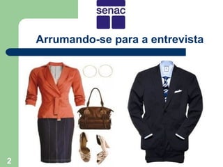 Arrumando-se para a entrevista




2
 