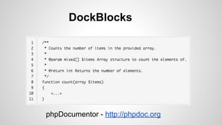 DockBlocks
phpDocumentor - http://phpdoc.org
 