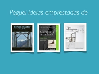 Peguei ideias emprestadas de
 