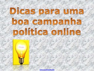 www.suacampanha.com
 