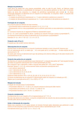 Relação de pertinência
Cada aluno da classe tem uma mesma propriedade: estar na sala de aula. Assim, ao falarmos neste
con...