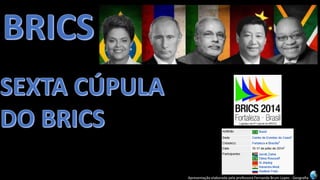 Apresentação elaborada pela professora Fernanda Brum Lopes -Geografia  