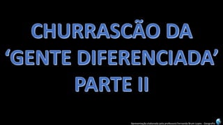 Apresentação elaborada pela professora Fernanda Brum Lopes -Geografia  
