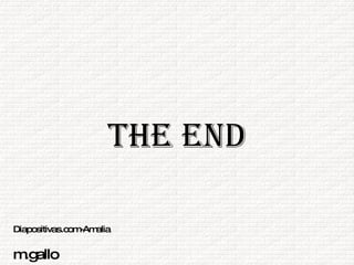 THE END Diapositivas.com-Amalia m.gallo 