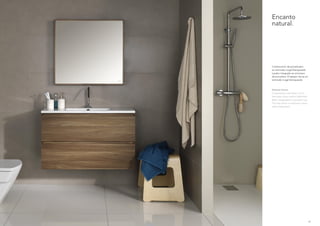Encanto
natural.




Composición de portalavabo
en laminado nogal blanqueado.
Lavabo integrado en encimera
de porcelana. El espejo vita es en
laminado nogal blanqueado.



Natural charm.
Composition with basin unit in
laminate colour walnut bleached.
Basin integrated in porcelain top.
The vita mirror in laminate colour
walnut bleached.




                                     35
 