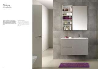 Orden y
concierto.




Mueble portalavabo en laminado lino         Order and harmony.
natural. Lavabo arco lateral integrado en   Basin unit in laminate colour linen
encimera de resina brillo. Combinados       natural. Basin side arch integrated
con decorativo en estratiﬁcado gris claro   in a glossy resin top. Combined with
brillo.                                     open unit in stratiﬁed, colour glossy
                                            clear grey.




6
 