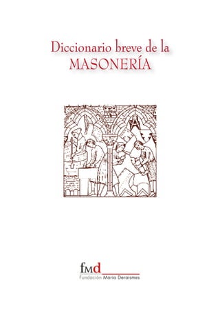 Diccionario breve de la
Masonería
 