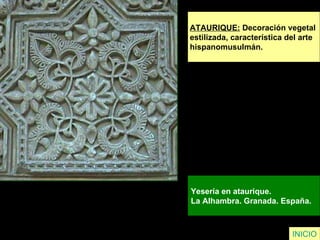 ATAURIQUE:  Decoración vegetal  estilizada, característica del arte  hispanomusulmán. Yesería en ataurique.  La Alhambra. Granada. España.  INICIO 