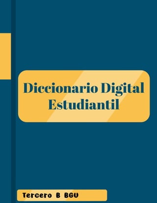 Diccionario Digital
Estudiantil
 