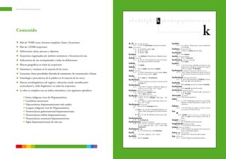 Diccionario de americanismos




                                                                                                 abcdefghijklmnñopqrstuvwxyz
Contenido
                                                                                                                                                                                                                                    k
    Más de 70 000 voces, lexemas complejos, frases y locuciones.                                 K. D. (Abrev. del ingl. knock-down).                                     kachilo.
                                                                                                         I. 1. m. EU, PR. knock-down, caída de un boxeador.                       I. 1. m.-f. Bo:O,C. Persona que se excita sexualmente
    Más de 120 000 acepciones.                                                                   kaá. (De or. guaraní ).                                                                con facilidad.
                                                                                                         I. 1. m. Py. Hierba, vegetal. (caá).                             kachina. (Del quech. k’hachina).
    Definiciones claras, precisas y objetivas.                                                              2. Py. Monte. (caá).
                                                                                                            3. Py. Bosque. (caá).
                                                                                                                                                                                  I. 1. Pe, Bo:O,C. cachina, bola de vidrio.
                                                                                                                                                                          kachipún.
                                                                                                 kaaskat.                                                                         I. 1. Ch. cachipún.
    Acepciones organizadas por ámbitos semánticos y frecuencia de uso.                                   I. 1. Gu. calahuala. (Polypodiaceae; Polypodium spp.).           kachir. (Del quech. khachuy).
                                                                                                 kabah. (Voz maya).                                                               I. 1. Bo:O,C. kachunear.
    Indicaciones de uso acompañando a todas las definiciones.                                            I. 1. m. Mx, Gu. En la arquitectura maya, arco de pie-           kachiranca. (Del quech. kachiranga).
                                                                                                               dra en ﬁgura de pirámide escalonada.                               I. 1. Bo:O. kacha.
                                                                                                 kabalá.                                                                  kachiri.
    Marcas geográficas en todas las acepciones.                                                          I. 1. Pa. kábala.                                                        I. 1. m. Bo. En la mina, trabajador que limpia la zona
                                                                                                 kábala.                                                                                después de la explosión y transporta la carga mi-
                                                                                                                                                                                        neral a los vagones. ◆ chasquiri.
    Sinónimos y variantes en la mayoría de las voces.                                                    I. 1. RD, Ec. cábala, superstición. (kabalá).
                                                                                                                                                                          kachuapari. (Del quech. kachay, enviar, y apia, llevar, e iri, a).
                                                                                                 kabic. (Voz maya).
                                                                                                         I. 1. m. Mx:SE. Guiso hecho con carne salada y chaya;                    I. 1. f. Bo:O. Mujer que trabaja en el interior de una mi-
    Locuciones, frases proverbiales, fórmulas de tratamiento, de comunicación y léxicas.                       típico de la cocina yucateca. (cabic).                                   na seleccionando y desmenuzando a golpes trozos del mi-
                                                                                                 kacha.                                                                                    neral.
    Etimología o procedencia de la palabra en la mayoría de las voces.                                   I. 1. Bo:O. cacha, ave.     ◆ kachiranca.                        kachuchupi. (Del quech. khachuchupi ).
                                                                                                 kacha kuna.                                                                      I. 1. m. Bo:O. Plato preparado con llullucha, maíz pe-
                                                                                                         I. 1. f. Ar:N. Ceremonia con la que se inicia la caza de                       lado, trigo, ají y otros ingredientes.
    Marcas sociolingüísticas (de registro, valoración social, estratificación                                  la vicuña. rur.                                            kachuda.
                                                                                                 kachacharse.                                                                     I. 1. Bo:O. mascada, porción de comida. ◆ kachida.
    sociocultural y estilo lingüístico) en todas las acepciones.                                         I. 1. tr. prnl. Bo:O. Arreglarse, embellecerse alguien, ge-      kachunazo.
                                                                                                               neralmente una mujer. pop + cult   espon.                          I. 1. Bo:O. mascada, porción de comida.
    La obra se completa con un índice sinonímico y los siguientes apéndices:                     kachaña. (Del aim. y del quech. kachaña).                                kachunear. (Del quech. khachuy).
                                                                                                         I. 1. Bo:O; Ch, p.u. cachaña, regate.                                    I. 1. tr. Bo:O. Morder o masticar algo, especialmente al
                                                                                                            2. f. Bo:O. quite, esguince.                                                comer. ◆ kachir.
                                                                                                 kacharpa. (Del quech. kocharpa, equipaje pobre).                         kacorada. (Voz aimara).
        * Etnias indígenas vivas de Hispanoamérica                                                       I. 1. f. Bo:O; Ch, p.u. cacharpa, chafa. pop + cult
                                                                                                                   espon.                                                 kafta.
                                                                                                                                                                                  I. 1. f. Bo. Fricción medicinal.


        * Gentilicios americanos                                                                            2. Bo:O. Objeto o aparato deteriorado debido al uso.
                                                                                                               pop + cult espon.
                                                                                                                                                                                  I. 1. m. Ar:N. Hamburguesa hecha de carne picada,
                                                                                                                                                                                        pimiento, cebolla, hierbabuena y perejil, con sal

        * Hipocorísticos hispanoamericanos más usados                                            kacharpaya. (Voz quechua).
                                                                                                         I. 1. Bo:O; Ch, p.u. cacharpaya, ﬁesta.                          kahuis.
                                                                                                                                                                                        y pimienta.


        * Lenguas indígenas vivas de Hispanoamérica                                                      □
                                                                                                             a. ǁ alma ~. loc. sust. Bo:O. Despedida de difuntos, con
                                                                                                                                                                                  I. 1. m. Py. Palo largo para golpear marcando el compás;
                                                                                                                                                                                        muy usado por los indios del Chaco.

        * Nomenclatura gubernamental hispanoamericana                                                             música y baile, al día siguiente de Todos los Santos.
                                                                                                                  rur.
                                                                                                                                                                          kaí.
                                                                                                                                                                                  ■
        * Nomenclatura militar hispanoamericana                                                              b. ǁ de ~. loc. adj. Bo. Referido a persona, que se des-
                                                                                                                  pide.
                                                                                                                                                                                      a. ǁ ~ ladrillo. (Del aim. kaí, mono, y de ladrillo). m. Py.
                                                                                                                                                                                           Dulce de maní con miel negra en forma de ta-

        * Nomenclatura monetaria hispanoamericana                                                kacharpayarse.
                                                                                                         I. 1. Bo. kacharpearse.
                                                                                                                                                                                           bleta.
                                                                                                                                                                          kaigüé. (Voz guaraní ).
        * Siglas hispanoamericanas de más uso                                                    kacharpearse. (Del quech. kacharpayay).
                                                                                                         I. 1. Bo:C; Ch:N, p.u. Acicalarse, arreglarse una perso-
                                                                                                                                                                                  I. 1. adj. Py. Referido a persona, perezosa.
                                                                                                                                                                          kaigüetismo. (Del guaraní kaigüé).
                                                                                                               na con exageración. pop + cult        espon. (ka-                  I. 1. m. Py. Cansancio, tedio, modorra.
                                                                                                               charpayarse).                                              kaikar. (Del quech. khaikhay).
                                                                                                 kacharpero, -a.                                                                  I. 1. tr. Bo:O. Producir los espíritus de los muertos ma-
                                                                                                         I. 1. m. y f. Bo. Persona que vende kacharpas.                                 lestar o enfermedad a alguien.
                                                                                                 kachi.                                                                   kaivo, -a. (Del aim. k’aiwo).
                                                                                                         I. 1. f. Py. Vulva. vulg; pop + cult      espon.                         I. 1. sust/adj. Bo:O. Persona de edad avanzada.
                                                                                                 kachida.                                                                 kaj. (Del aim. k’aj).
                                                                                                         I. 1. Bo:O,C. kachuda.                                                   I. 1. m. Bo:O. Trago de una bebida alcohólica.




                                                                                           K.indd 1247                                                                                                                                    31/1/10 14:46:58
 