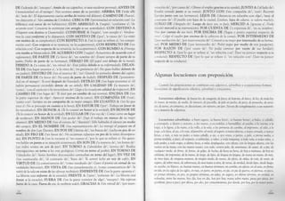 D E (‘además de’, ‘excepto’: Amén de sus caprichos, es una excelente persona); A N T E S DE
(‘anterioridad en el tiempo’: Nos veremos antes de su partida) ; A R R IB A D E (‘más allá
de’, ‘más de’: El departamento cuesta arriba de treinta mil dólares); C A M IN O D E (‘hacia’,
‘en dirección a’: Van cam ino de C órdoba); C E R C A D E (‘proximidad en relación con’: La
biblioteca está cerca de mi habitación); CO N A R R E G L O A (‘según’, ‘conforme a’, ‘de
acuerdo con’: Concierte la entrevista con arreglo a sus actividades); C O N D E ST IN O A
(Viajaron con destino a G uatem ala); C O N FO R M E A (‘según’, ‘con arreglo a’: Vendere­
mos la casa conform e a lo dispuesto); C O N M O T IV O D E (‘por’, ‘a causa de’: La visitó
con m otivo de su cumpleaños) ; C O N R E SP E C T O A (‘en lo que se refiere a’, ‘en compa­
ración con’: Con respecto a su renuncia, no la aceptaremos); C O N R E SP E C T O D E (‘en
relación con’: Con respecto de su renuncia, no la aceptaremos); C O N R U M B O A (Navega
con rum bo a M ontevideo); D E A C U E R D O C O N (‘según: Actuaremos de acuerdo con el
reglamento); D E P A R TE D E (‘a favor de’, ‘en nombre de’: Estaré siempre de parte de tu
padre; Habló de parte de su hermana) ; D E B A JO D E (El papel está debajo de la m esa) ;
D E B ID O A (‘a causa de’, ‘en virtud de’: Está pálida debido a su enfermedad) ; D ELA N ­
T E D E (‘en lugar anterior a’, ‘a la vista de’, ‘en presencia de’: N o quiso hablar delante de
sus padres); D E N T R O D E (‘en el interior de’, ‘en’: Guardé los pañuelos dentro del cajón);
D E P A R TE D E (‘a favor de’: No estoy de parte de Isabel); D ESPU ÉS D E (‘posteriori­
dad en el tiempo’: Te veré después de Navidad); D E T R A S D E (‘en lugar posterior a’: El
ladrón permaneció escondido detrás de un árbol); EN C A LID A D D E (‘a manera de’,
‘como’, ‘con el carácter o la investidura de’: Llegó a la escuela en calidad de inspector); EN
C A M B IO D E (‘en lugar de’: Te daré pan en cam bio de esa sonrisa); EN C IM A D E (‘en
la parte superior de algo’: Apareció encim a de la cam a); EN CO M PA Ñ IA D E (‘con’,
‘junto con’: Siempre va en com pañ ía de su mejor amiga); EN C U A N T O A (‘en lo que
toca a’: No se preocupe en cuanto a la hora); EN FA V O R D E (‘por’: Trabaja en fav or de
los necesitados); EN H O N O R A (Te lo contaré en honor a la verdad); EN H O N O R DE
(Te lo contaré en honor de la verdad); EN L U G A R D E (‘en vez de’: Comió carne en lugar
de verduras); EN M A N O S D E (‘en poder de’: Dejó el trabajo en m anos de su mejor
alum no); EN M E D IO D E (‘en el centro de’, ‘durante’: Sólo habitaba el silencio en m edio
del cam po); EN EL N O M B R E D E (‘en representación de’: Le entregó el paquete en el
nombre de don Luis Durán); EN P O S D E (‘detrás de’, ‘en busca de’: Lucha en pos de un
ideal); EN P R O D E (‘en favor de’: No escatiman esfuerzos en pro de la niñez desampara­
da); EN P U N T O A (‘en lo tocante a’, ‘en cuanto a’, ‘por lo que se refiere a’: No quisie­
ron hablar en punto a su situación económica); EN SO N D E (‘a manera de’, ‘en forma de’:
Los indios venían en son de paz); EN T O R N O A (‘alrededor de’, ‘acerca de’: Realiza
investigaciones en tom o a las eras geológicas; Corría en tomo al jardín); EN T O R N O D E
(‘alrededor de’: Varios hombres desconocidos caminaban en tom o del lugar); EN V EZ DE
(‘en sustitución de’, ‘al contrario de’, ‘lejos de’: Te serviré leche en vez de café); EN
V IR T U D D E (‘a consecuencia de’, ‘como resultado de’: G anó el premio en virtud de sus
cualidades literarias); EN V IS T A D E (‘en consideración a’, ‘como consecuencia de’: Se
retiró de la sala en vista de las ofensas recibidas); E N FR EN TE D E (‘en la parte opuesta a’:
La librería está enfrente de la escuela); FR E N T E A (‘ante’, ‘enfrente de’: La librería está
frente a la escuela); FU E R A D E (‘en la parte exterior de algo’, ‘excepto’: Me esperan
fu era de la casa; Fuera de eso, lo recibirás todo); G R A C IA S A (‘en virtud de’, ‘por inter­
22
vención de’, ‘por causa de’: Obtuve el empleo gracias a tu ayuda); JU N T O A (‘al lado de’:
I staba sentado junto a su novia); JU N T O C O N (‘en compañía de’, ‘con’: Recorrió
Europa junto con sus hermanos); LEJO S D E (‘distancia en relación con algo’, ‘muy al
contrario de’: El pueblo está lejos de la ciudad; Esteban, lejos de odiarte, te valora mucho);
LU EGO D E (‘después de’: Luego de decir eso, se fue); M E R C E D A (‘gracias a’: N ada
sucedió m erced a su intervención); P O R C U EN TA D E (‘a expensas de’, ‘en su nombre’:
Vive por cuenta de sus tíos); P O R EN C IM A D E (‘lugar o punto superior respecto de
otro’: Colgó el cuadro por encim a de la cabecera de la cam a); P O R IN T E R M E D IO D E
(‘por mediación de’, ‘por intervención de’: Conoció a su mujer por interm edio de su herma­
na); P O R M E D IO D E ('por intermedio de’: Podré viajar por m edio de este pasaporte);
PO R R A Z O N D E (‘por causa de’: No podía caminar por razón de sus heridas);
R E SP E C T O A (‘por lo que se refiere a’, ‘en relación con’: Daré mi parecer respecto a tu
conducta); R E SP E C T O D E (‘por lo que se refiere a’, ‘en relación con’: Daré mi parecer
respecto de tu conducta).
Algunas locuciones con preposición
Cuando las preposiciones se combinan con adjetivos, adverbios y conjunciones forman
locuciones de significación adjetiva, adverbial y conjuntiva.
Locuciones adjetivas: de buena ley, de categoría, de favor, de historia, de lance, de ley, de mala ley,
de mano, de mérito, de noche, de número, de pacotilla, de pelo en pecho, de poco, de provecho, de servi­
cio, de tumo, en conserva, en dieciseisavo, sin número, sin par. Sirven de complemento a un sustanti­
vo a manera de adjetivos.
Locuciones adverbiales: a buen seguro, ¡a buena hora!, ¡a buenas horas!, a bulto, a caballo,
a contrapelo, a diestro y siniestro, a dos manos, a escondidas, a hurtadillas, al acecho, a la cuenta, a la
larga, a la ligera, a la mano, a la orilla, a la vela, a las primeras de cambio, al improviso, al oído, a lo
largo, a lo lejos, al ojo, a lo más, al paredón, al revés, al seguro, a mano abierta, a mano armada, a manos
llenas, a más, a más no poder, a mata caballo, a ojo, a ojos vistas, a partes, a pelo, a pierna suelta, a
pierna tendida, a poco, al respecto, a sabiendas, a salvo, a toda máquina, a toda vela, a todas velas, a
todo poder, a todo trapo, a última hora, a velas desplegadas, con efecto, con la lengua afuera, con las
manos en la masa, con las manos vacías, con todo, contra pelo, de antemano, de antes, de a pie, de
cualquier modo, de firme, de frente, de golpe, de hecho, de hora en hora, de hoy a mañana, de hoy en
adelante, de improviso, de la mano, de largo, de lejos, de lengua en lengua, de mano en mano, de más,
de muy lejos, de ninguna manera, de ningún modo, de nuevo, de oficio, de oídas, de raíz, de revés, de
seguro, de sobre mesa, de sobremesa, de una mano a otra, de veras, de verdad, desde lejos, desde luego,
en acecho, en blanco, en buenas manos, en buenos términos, en cambio, en efecto, en el acto, en firme,
en isla, en bs siglos de ios siglos, en más, en parte, en partes, en pie, en pie de guerra, en piemos, en poco,
en primer término, en pro, en propios términos, en salvo, en seguro, en último término, en verdad, en
volandas, entre las manos, hoy día, hoy en día, hoy por hoy, mano sobre mano, pieza por pieza, por
accidente, poco a poco, por ahora, por alto, por consentimiento, por donde, por hoy, por la mayor parte,
¿.i
 