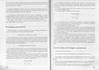 por la tremenda, por los siglos de los siglos, por mi parte, por modo de juego, por oídas, por partes, por
poco, por poder, sin decir Jesús, sin levantar mano, sin más ni más, sin tasa, sobre manera, sobre mesa,
sobre seguro. Equivalen a adverbios.
Locuciones conjuntivas: a fin de que, con tal que, con tal de que, de modo que, de suerte que,
de tal manera que, en cuanto que, en tanto que, luego que, por más que, por lo mismo, según y como,
según y conforme. Desempeñan el oficio de conjunciones.
Las preposiciones también actúan como nexos entre los componentes de algunas
perífrasis verbales: comenzar a, decidirse a, echar a, empezar a, ponerse a, resolverse a, romper
a, terminar por; acabar de, alcanzar a, cesar de, concluir de, dejar de, llegar a, terminar de, venir
a; tom ar a, volver a; deber de; haber de; ir a; acabar por, dar por, hartarse de, quedar en.
Estas perífrasis junto al infinitivo cumplen la misma función que los verbos: «comenzó a
leer», «deja de llorar», «han de correr».
El sintagma preposicional
Llamamos sintagma a un conjunto de palabras que forma una unidad y, generalmente, se
inserta en una oración donde cumple una función sintáctica:
El hombrecito no tenía trazas de mendigo.
En esta oración, hay un sintagma nominal (su núcleo es un sustantivo), que cumple la
función de sujeto (El hombrecito), y un sintagma verbal (su núcleo es un verbo), que funcio­
na como predicado (no tenía trazas de mendigo). Dentro del predicado, aparece un sintagma
nominal que funciona como objeto directo (trazas de mendigo) y, en éste, un sintagma prepo­
sicional (de mendigo). Veamos otro ejemplo:
•1
El sombrero giraba entre sus manos.
En el sintagma verbal (giraba entre sus manos), hay un sintagma preposicional que funcio­
na como circunstancia de lugar (entre sus manos). El sintagma preposicional es el conjunto de
palabras compuesto por una preposición y un sustantivo, adjetivo, adverbio, pronombre,
infinitivo, interjección, proposición, etcétera.
En el sintagma nominal trazas de mendigo, el sustantivo trazas es el núcleo, pero no sucede
lo mismo con el sustantivo mendigo, pues si dijéramos «trazas mendigo», no comunicaríamos
un sentido acabado. Entonces, es necesaria otra palabra para que el sustantivo mendigo pueda
relacionarse con el sustantivo trazas. Esa palabra es la preposición:
trazas de mendigo
24
A P B
_______ ii____ ii_______
A es el elemento relacionante o principal; recibe, también, las denominaciones de
elemento inicial, núcleo ordenador de la construcción, palabra regente, palabra de pleno
significado, subordinante. B es el elemento subordinado, relacionado, terminal. P es el nexo
subordinante.
El sustantivo mendigo designa la idea en que concluye la relación, por eso, recibe el
nombre de término (palabra regida).
La preposición, signo de la subordinación, lo anuncia:
trazas de mendigo
■s. t.
N. c. prep.
La unión de la preposición y el término forma un complemento con preposición, complemento
prepositivo, construcción preposicional o sintagma preposicional, cuya función es completar o
incrementar el significado de la palabra a la que se agrega.
La preposición puede subordinar28el término29a:
• un sustantivo (La reunión sin Pedro resultó aburrida); • un adjetivo (Hombre ávido de justi­
cia); • un verbo (Iremos a la ciudad); • una forma verbal sustantivada (El «vuelcan» de Leticia
nos resultó hipócrita); • un derivado verbal (Un vestido cosido con esa máquina); • un adverbio
(Vive cerca de esa tienda); • un pronombre (Cualquiera de nosotros podrá decirlo); • una inter­
jección (¡Ay de ios deshonestos!).
El término regido por la preposición no siempre es un sustantivo (Tiene cara de payaso);
también puede ser: • un adjetivo sustantivado (La bondad de los inocentes) ; • un adjetivo (Lo
aclaman por valiente) ; • un pronombre (Viajó con ellos) ; • un infinitivo (Tardó en regresar);
• un participio (Lo trató de distraído); • un adverbio (Estoy en Buenos Aires desde ayer); • una
interjección (Lo despidió sin un ¡ay!); • una proposición incluida sustantiva (Lo hizo con lo que
tenía); • una proposición subordinada adverbial (Va hacia donde quiere); • un pronombre
relativo, encabezador de una proposición incluida adjetiva (El hombre con quien hablaste es
poeta).
Función atípica del sintagma preposicional
Comparemos estas dos oraciones:
Las mujeres de mi pueblo son muy simpáticas. Las de su pueblo, muy valientes.
En la primera, el sintagma preposicional de mi pueblo modifica indirectamente al núcleo
del sujeto mujeres; la preposición actúa como nexo entre este sustantivo y el término mi
pueblo:
«Subordinar un término a otro es presentar el segundo como complemento del primero [...], el primero es núcleo, y el segundo
es complemento» (Amado ALONSO y Pedro HENRÍQUEZ UREÑA, Gramática Castellana. Segundo curso, 22.* edición,
Buenos Aires, Losada, 1967, pág. 182).
^^«... en el término queda terminada y consumada la relación establecida por la preposición» (Emilio M. MARTÍNEZ
AMADOR, Diccionario gramatical y de dudas del idioma, Barcelona, Ramón Sopeña, 1970, págs. 1148-1149).
25
 