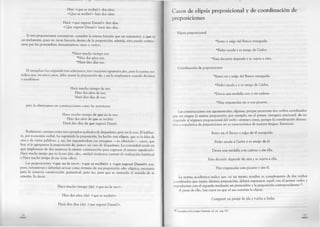 Hizo <que se recibió> dos años.
<Q ue se recibió > hizo dos años.
Hará <que regresó Daniel> diez días.
<Q ue regresó Daniel > hará diez días.
Si son proposiciones sustantivas, cumplen la misma función que un sustantivo, y que es
un incluyente, pues no tiene función dentro de la proposición; además, ésta puede conmu­
tarse por los pronombres demostrativos «eso» o «esto»:
*Hace mucho tiempo eso.
*Hizo dos años eso.
*Hará diez días eso.
El reemplazo ha originado tres solecismos, tres oraciones agramaticales, pues la norma nos
indica que, en estos casos, debe usarse la preposición de, y así la empleamos cuando decimos
o escribimos:
Hace mucho tiempo de eso.
Hizo dos años de eso.
Hará diez días de eso.
pero la eliminamos en construcciones como las anteriores:
Hace mucho tiempo de que no la veo.
Hizo dos años de que se recibió.
Hará diez días de que regresó Daniel.
Realmente, suenan como tres ejemplos acabados de dequeísmo, pero no lo son. El hablan­
te, por economía verbal, ha suprimido la preposición, ha hecho una elipsis, que es la falta de
una o de varias palabras, y, así, fue imponiéndose ese sintagma — ya admitido— , tanto, que
hoy, si le agregamos la preposición de, parece un caso de dequeísmo. La curiosidad reside en
que empleamos de dos maneras la misma construcción para expresar el mismo significado:
Hace mucho tiempo que no la veo (sin «de», unidad sintáctica carente de realización fonética)
y Hace mucho tiempo de eso (con «de»).
Las proposiciones <que no la veo>, <que se recibió > y <que regresó Daniel > son,
pues, sustantivas y deberían actuar como término de esa preposición «de» elíptica, necesaria
para la correcta construcción gramatical, pero no, para que se entienda el sentido de la
oración. Es decir:
Hace mucho tiempo (de) <que no la veo>.
Hizo dos años (de) <que se recibió> .
Hará diez días (de) <que regresó Daniel > .
36
Casos de elipsis preposicional y de coordinación de
preposiciones
Elipsis preposicional
*Entro y salgo del Banco enseguida.
*Pedro ayuda y es amigo de Carlos.
*Esta decisión depende y se sujeta a otra.
Coordinación de preposiciones
*Entro en y salgo del Banco enseguida.
*Pedro ayuda a y es amigo de Carlos.
* Desea una medalla con o sin cadena.
*Hay empanadas sin y con picante.
Las construcciones son agramaticales; algunas, porque presentan dos verbos coordinados
que no exigen la misma preposición; por ejemplo, en el primer sintagma oracional, de no
responde al régimen preposicional del verbo «entrar»; otras, porque la coordinación disyun­
tiva o copulativa de preposiciones no es característica de nuestra lengua. Entonces:
Entro en el Banco y salgo de él enseguida.
Pedro ayuda a Carlos y es amigo de él.
Desea una medalla con cadena o sin ella.
Esta decisión depende de otra y se sujeta a ella.
Hay empanadas con picante y sin él.
La norma académica indica que «si un mismo nombre es .complemento de dos verbos
coordinados que exijan distinta preposición, deberá expresarse aquél con el primer verbo y
reproducirse con el segundo mediante un pronombre y la preposición correspondiente»40.
A pesar de ello, hay casos en que el uso autoriza la elipsis:
Compraré un pasaje de ida y vuelta a Italia.
40 Gramática de la Lengua Española, ed. cit., pág. 297.
37
 