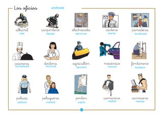 �����������          profesiile




�������       ����������          ������������     �������    ��������
   zidar        tâmplar             electrician     poştaş     brutăreasă




��������       �������            ����������      ��������    ���������
bucătăreasă     doctoriţă           agricultor      mecanic    instalator




 �������      ���������             ������        ��������    ���������
 poliţistă      coafeză               zugrav        ospătar     măcelar


                                         ��
 