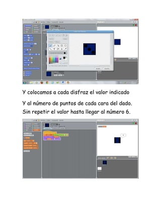 Y colocamos a cada disfraz el valor indicado
Y al número de puntos de cada cara del dado.
Sin repetir el valor hasta llegar al número 6.