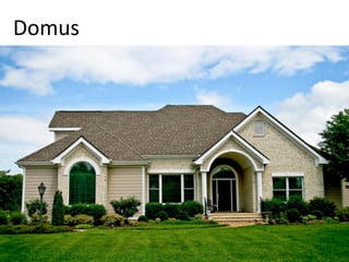 Domus
 