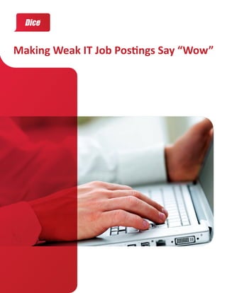 Making Weak IT Job Postings Say “Wow”
 