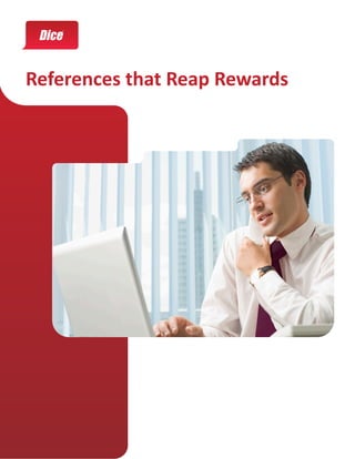 References that Reap Rewards
 