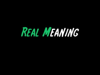 Real Meaning