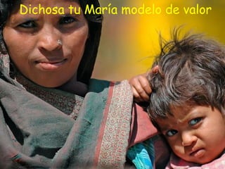 Dichosa tu María modelo de valor
 