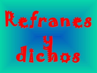 Dichos y refranes | PPT