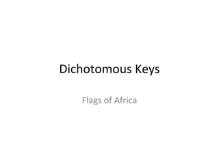 Dichotomous Keys Flags of Africa 