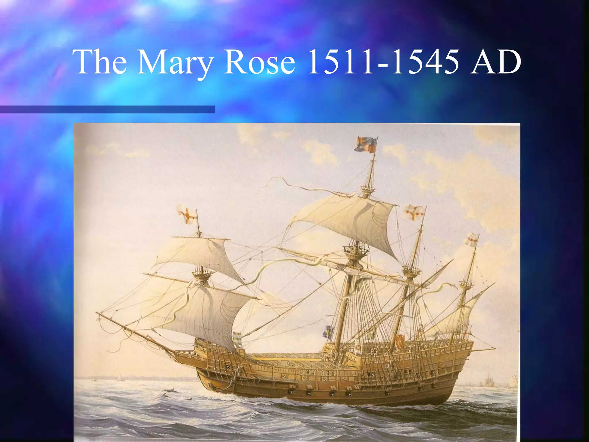 The Mary Rose 1511-1545 AD 