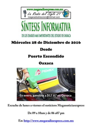Miércoles 28 de Diciembre de 2016
Desde
Puerto Escondido
Oaxaca
 