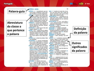 Palavra-guia
Abreviatura
da classe a
que pertence
a palavra
Outros
significados
da palavra
Definição
da palavra
 