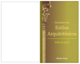 DICIONARIO DOS ESTILOS ARQUITETONICOS   WILFRIED KOCH.pdf