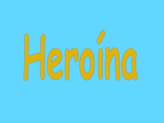 Heroína 