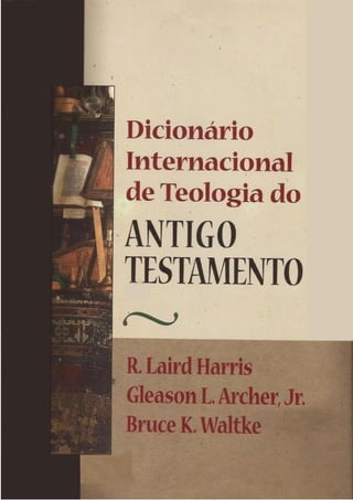 Dicionário internacional de teologia do antigo testamento   parte 1