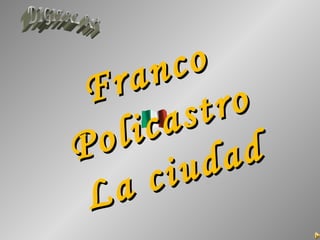 Franco Policastro La ciudad DIGITAL Art 