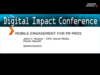 SNCR Digital Impact Conference - Mobile Engagement for PR Pros