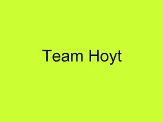 Team Hoyt
 
