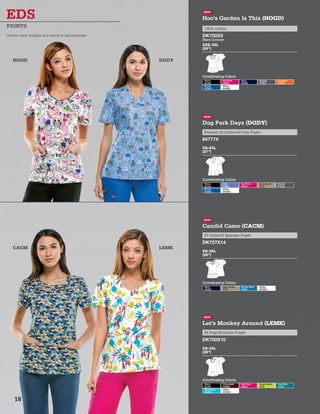 NEW
Candid Camo (CACM)
97 Cotton/3 Spandex Poplin
DK707X14
XS-3XL
(26”)
Coordinating Colors
Navy
NVWZ
Dark Khaki
KHIZ
Riviera Blue
RVBZ
White
WHWZ
NEW
Hoo’s Garden Is This (HOGD)
100% Cotton
DK700X5
Black Contrast
XXS-3XL
(26”)
Coordinating Colors
Black
BLWZ
Hot Pink
HPKZ
Navy
NVWZ
Pewter
PTWZ
Pumpkin
PUMZ
Royal
ROWZ
White
WHWZ
NEW
Dog Park Days (DGDY)
Brushed 55 Cotton/45 Poly Poplin
84771V
XS-5XL
(27”)
Coordinating Colors
Black
BLWZ
Ciel
CIWZ
Hot Pink
HPKZ
Dark Khaki
KHIZ
Pewter
PTWZ
Royal
ROWZ
White
WHWZ
NEW
Let’s Monkey Around (LEMK)
65 Poly/35 Cotton Poplin
DK700X10
XS-3XL
(26”)
Coordinating Colors
Black
BLWZ
Chocolate
CHWZ
Hot Pink
HPKZ
Lime Punch
LIPZ
Teal Blue
TLWZ
Turquoise
TQWZ
White
WHWZ
CACM LEMK
PRINTS
Center back lengths are noted in parentheses.
HOGD DGDY
18
 