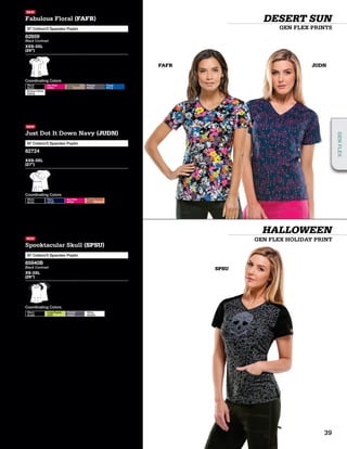 SPSU
NEW
Fabulous Floral (FAFR)
97 Cotton/3 Spandex Poplin
82859
Black Contrast
XXS-3XL
(26”)
Coordinating Colors
Black
BLKZ
Hot Pink
HPKZ
Dark Khaki
KHIZ
Pewter
PEWZ
Royal
RYLZ
Dickies White
DWHZ
JUDN
NEW
Just Dot It Down Navy (JUDN)
97 Cotton/3 Spandex Poplin
82724
XXS-3XL
(27”)
Coordinating Colors
Black
BLKZ
Navy
NYVZ
Hot Pink
HPKZ
Peach Parfait
PARZ
NEW
Spooktacular Skull (SPSU)
97 Cotton/3 Spandex Poplin
85940B
Black Contrast
XS-3XL
(26”)
Coordinating Colors
Black
BLWZ
Lime Punch
LIPZ
Pewter
PEWZ
White
WHWZ
FAFR
GEN FLEX PRINTS
DESERT SUN
HALLOWEEN
GEN FLEX HOLIDAY PRINT
39
GENFLEX
 