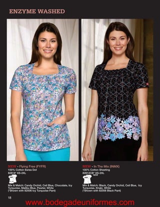 ENZYME WASHED




NEW - Flying Free (FYFR)                               NEW - In The Mix (INMX)
100% Cotton Swiss Dot                                  100% Cotton Sheeting
82818* XS-2XL                                          82812CB* XS-2XL
                                                               NEW




Mix & Match: Candy Orchid, Ceil Blue, Chocolate, Icy   Mix & Match: Black, Candy Orchid, Ceil Blue, Icy
Turquoise, Malibu Blue, Pewter, White                  Turquoise, Khaki, White
(*Shown with 82006 Icy Turquoise Pant)                 (*Shown with 82006 Black Pant)

18
              www.bodegadeuniformes.com
 