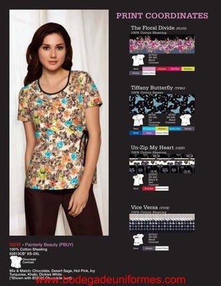 PRINT COORDINATES
                                                       The Floral Divide (FLVD)
                                                       100% Cotton Sheeting




                                                                       82754C
                                                                       XS-3XL
                                                                       Black
                                                                       Contrast

                                                        Black    Candy Orchid      Crimson        Hot Pink     Keylime

                                                        Pewter   Dickies White




                                                       Tiffany Butterﬂy (TFBU)
                                                       100% Cotton Sateen




                                                                       82728                82768
                                                                       XS-3XL              XS-3XL
                                                                       Icy                  Black
                                                                       Turquoise          Contrast
                                                                       Contrast
                                                        Black    Icy Turquoise     Keylime       Malibu Blue   Pewter

                                                        Royal       Violet       Dickies White




                                                       Un-Zip My Heart (UZIP)
                                                       100% Cotton Sheeting




                                                                       82707C
                                                                       XS-2XL
                                                                       Black &
                                                                       Red
                                                                       Contrast
                                                        Black      True Red      Dickies White




                                                       Vice Versa (VIVE)
                                                       100% Cotton Sheeting




                                                                       82722C
                                                                       XS-2XL
                                                                       Black
                                                                       Contrast
NEW - Painterly Beauty (PBUY)
                                                        Black       Pewter       Dickies White
100% Cotton Sheeting
82813CB* XS-2XL
       Chocolate
       Contrast


Mix & Match: Chocolate, Desert Sage, Hot Pink, Icy
Turquoise, Khaki, Dickies White

               www.bodegadeuniformes.com
(*Shown with 850106 Chocolate pant)
 
