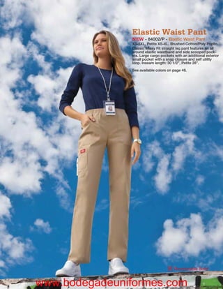 Elastic Waist Pant
               NEW - 84002/P - Elastic Waist Pant
               XS-5XL, Petite XS-XL, Brushed Cotton/Poly Poplin
               Classic Missy Fit straight leg pant features an all
               around elastic waistband and side scooped pock-
               ets. Large cargo pockets with an additional exterior
               small pocket with a snap closure and self utility
               loop. Inseam length: 30 1/2”, Petite 28”.
               See available colors on page 48.




                                    R Reorderable Solid


www.bodegadeuniformes.com
 