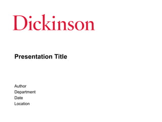 Presentation Title
Author
Department
Date
Location
 